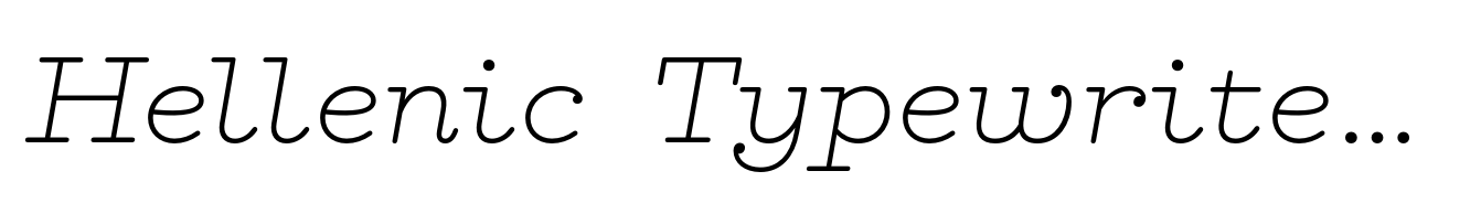 Hellenic Typewriter Thin Italic